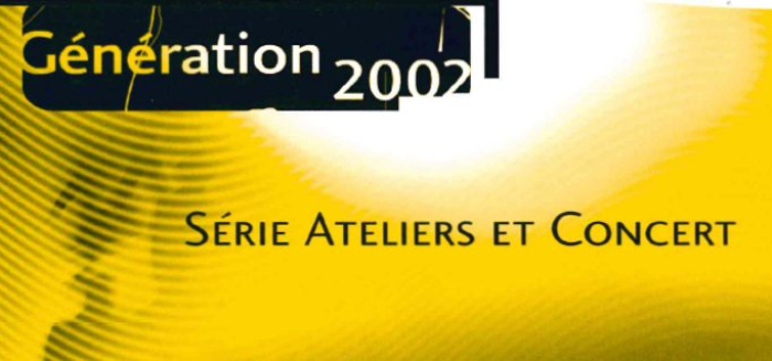 Génération2002 : Ateliers et Mini-Concerts